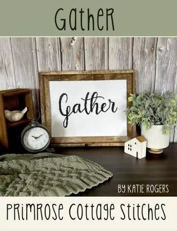 CLEARANCE - Gather - Cross Stitch Pattern - Primrose Cottage