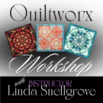 Quiltworx Workshop with Linda Snellgrove