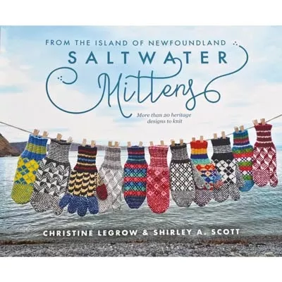 Saltwater Mittens by Christine Legrow & Shirley A. Scott