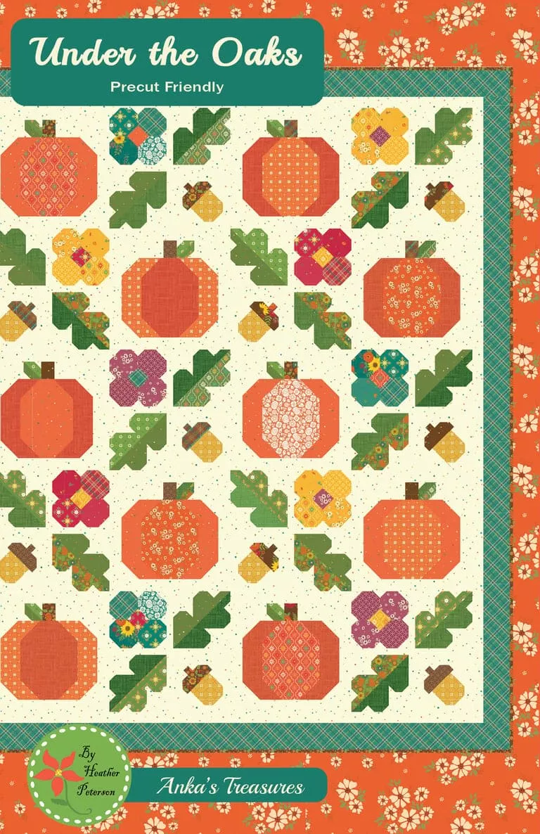 Under the Oaks- Quilt PATTERN - By Heather Peterson for Anka's Treasures - ANK 353